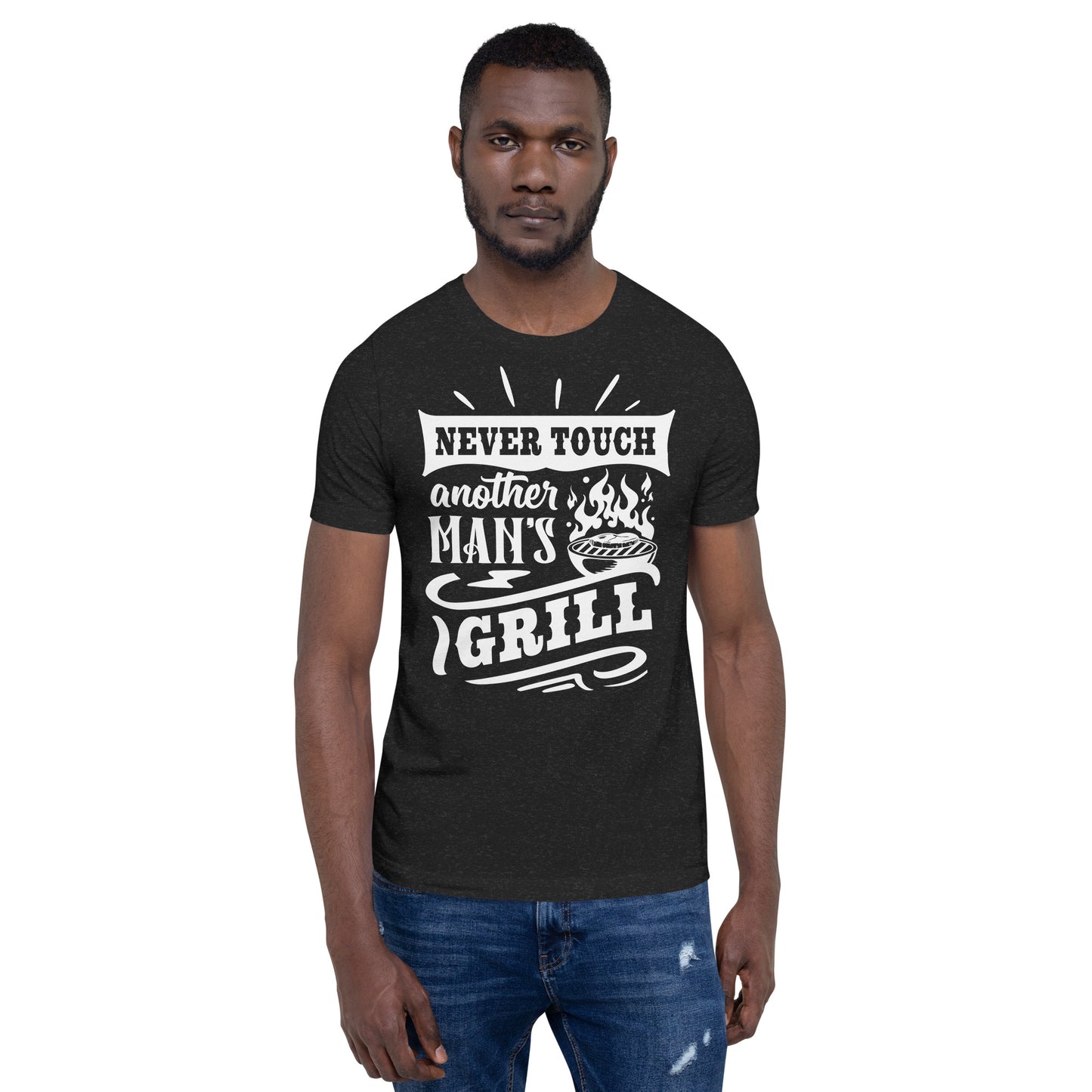 Never Touch Another Man's Grill Funny BBQ Shirt Unisex t-shirt