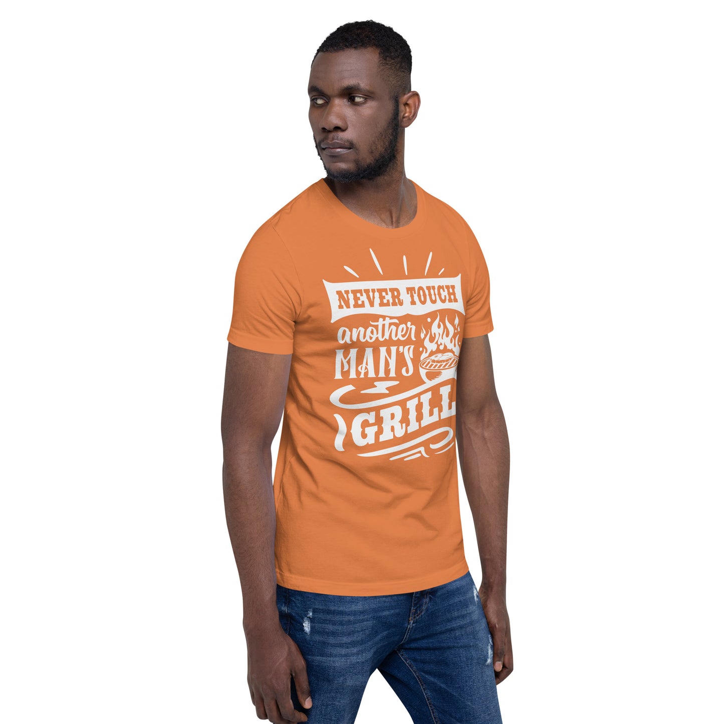 Never Touch Another Man's Grill Funny BBQ Shirt Unisex t-shirt