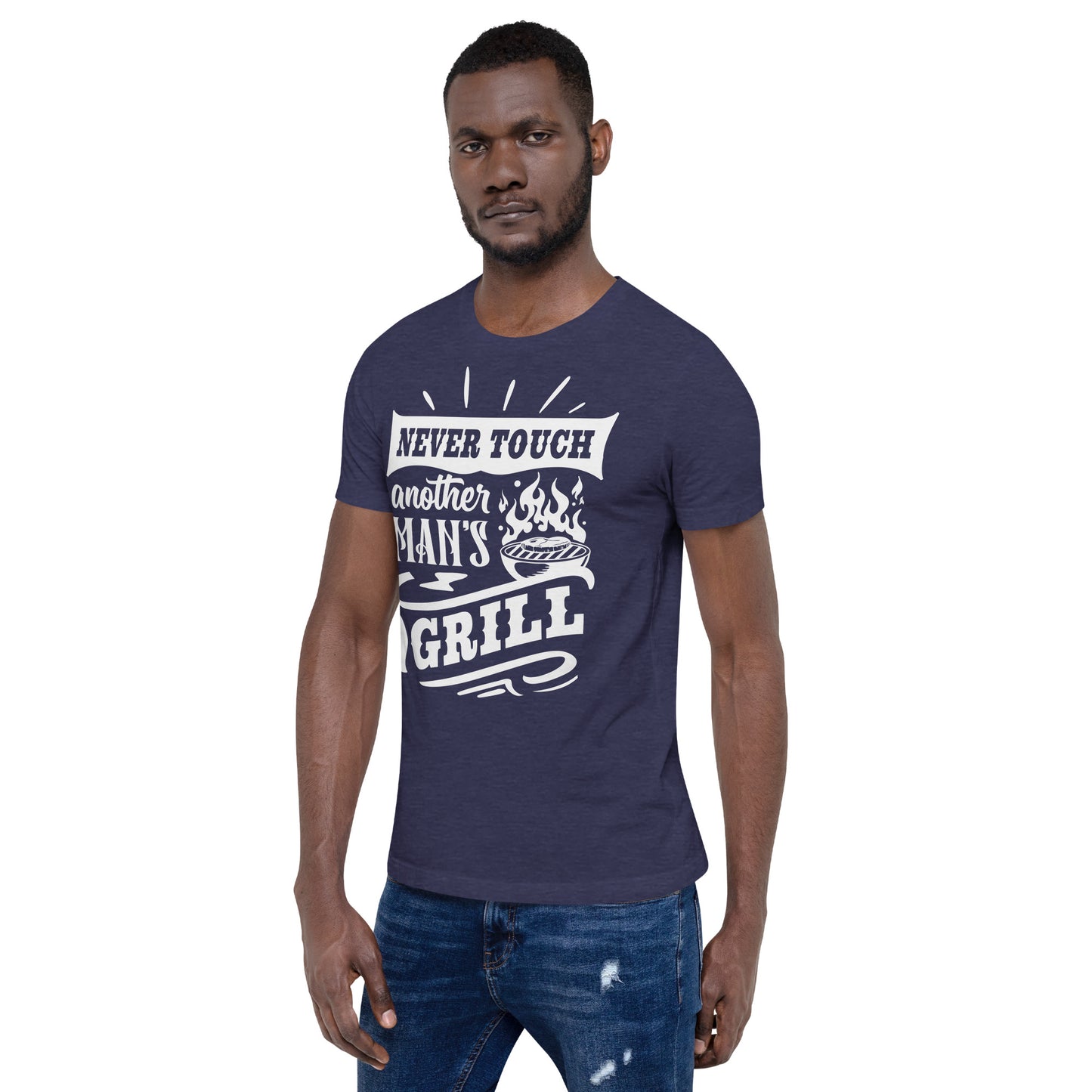 Never Touch Another Man's Grill Funny BBQ Shirt Unisex t-shirt