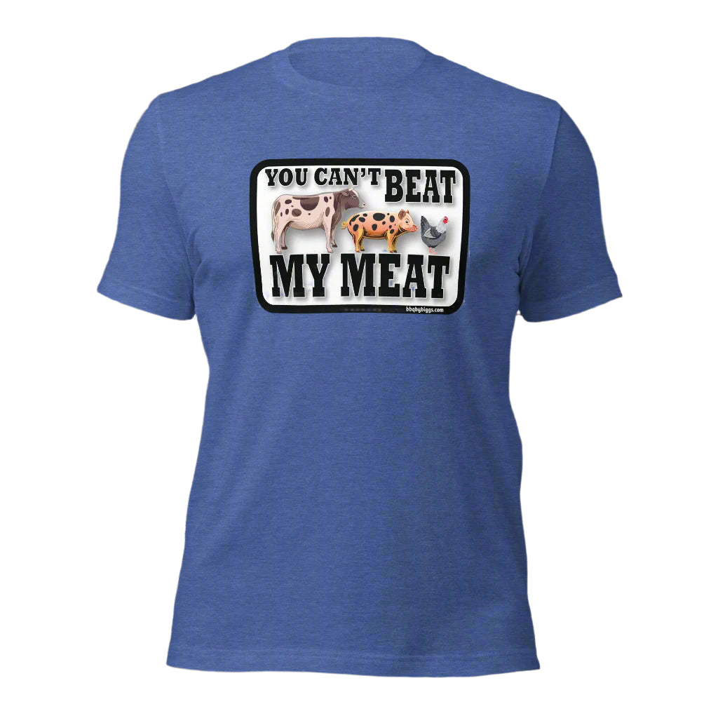 You Can't Beat My Meat T-Shirt