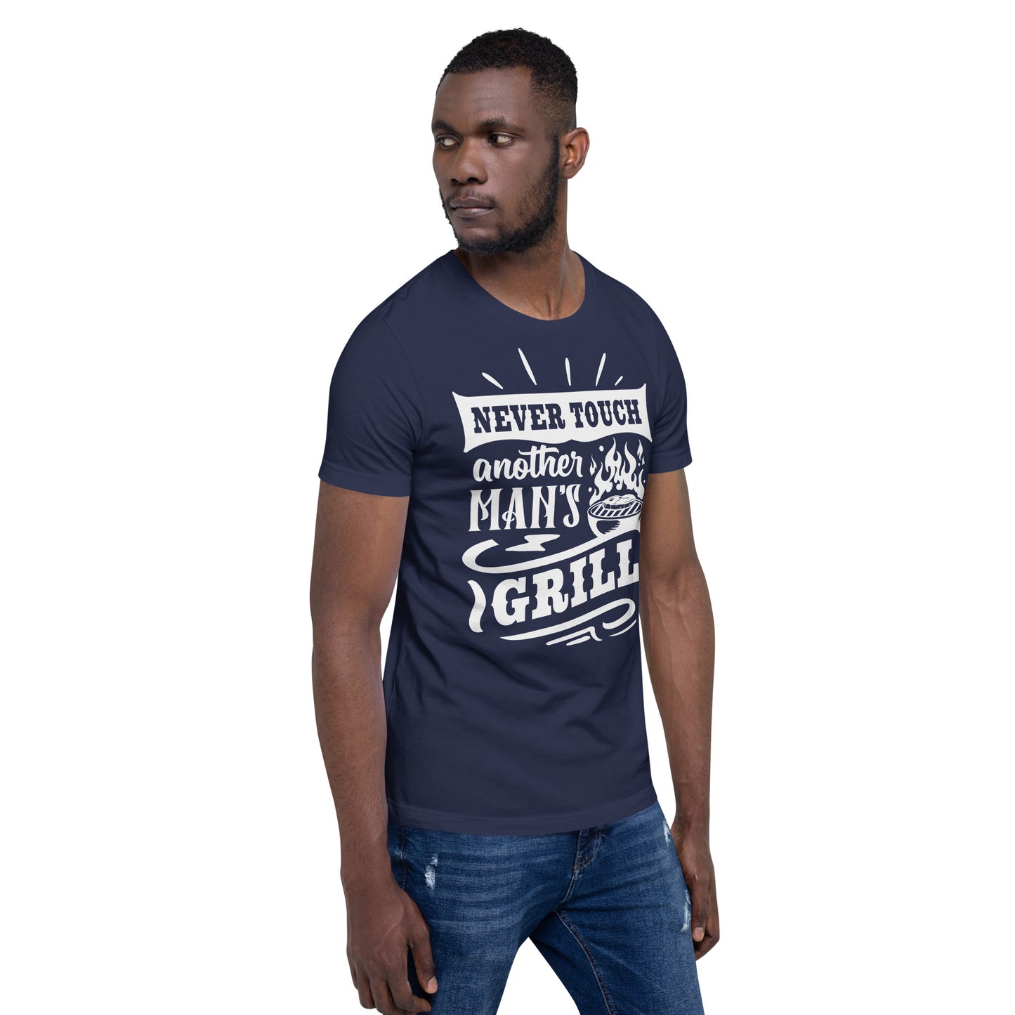 Never Touch Another Man's Grill Funny BBQ Shirt Unisex t-shirt