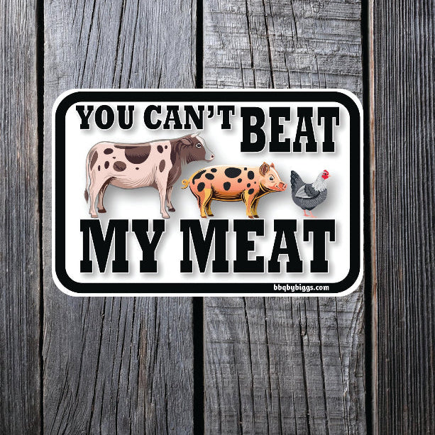 You can't Beat My meat Sticker on wood