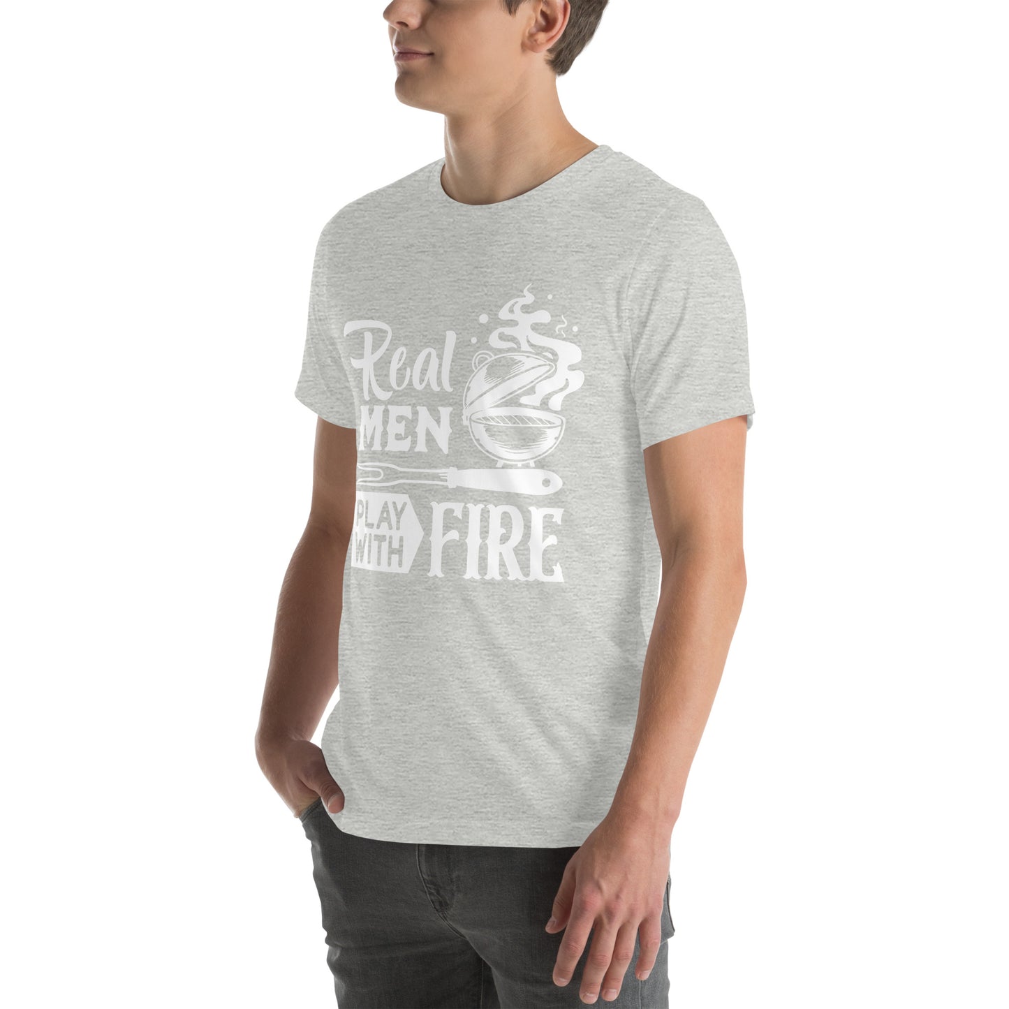 Real Men Play With Fire Funny BBQ Shirt Unisex t-shirt