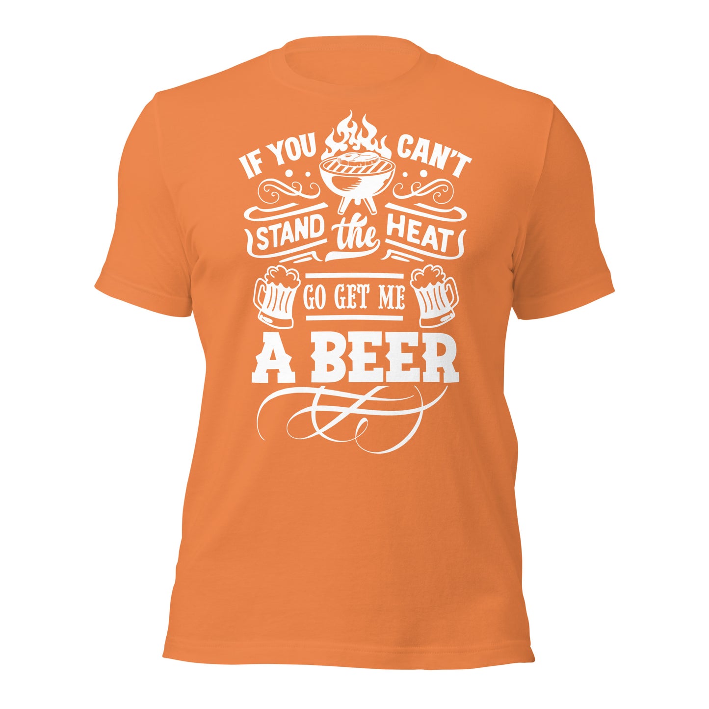 If You Can’t Stand the Heat, Go Get Me a Beer T-shirt – Funny & Comfortable Tee for BBQ Lovers