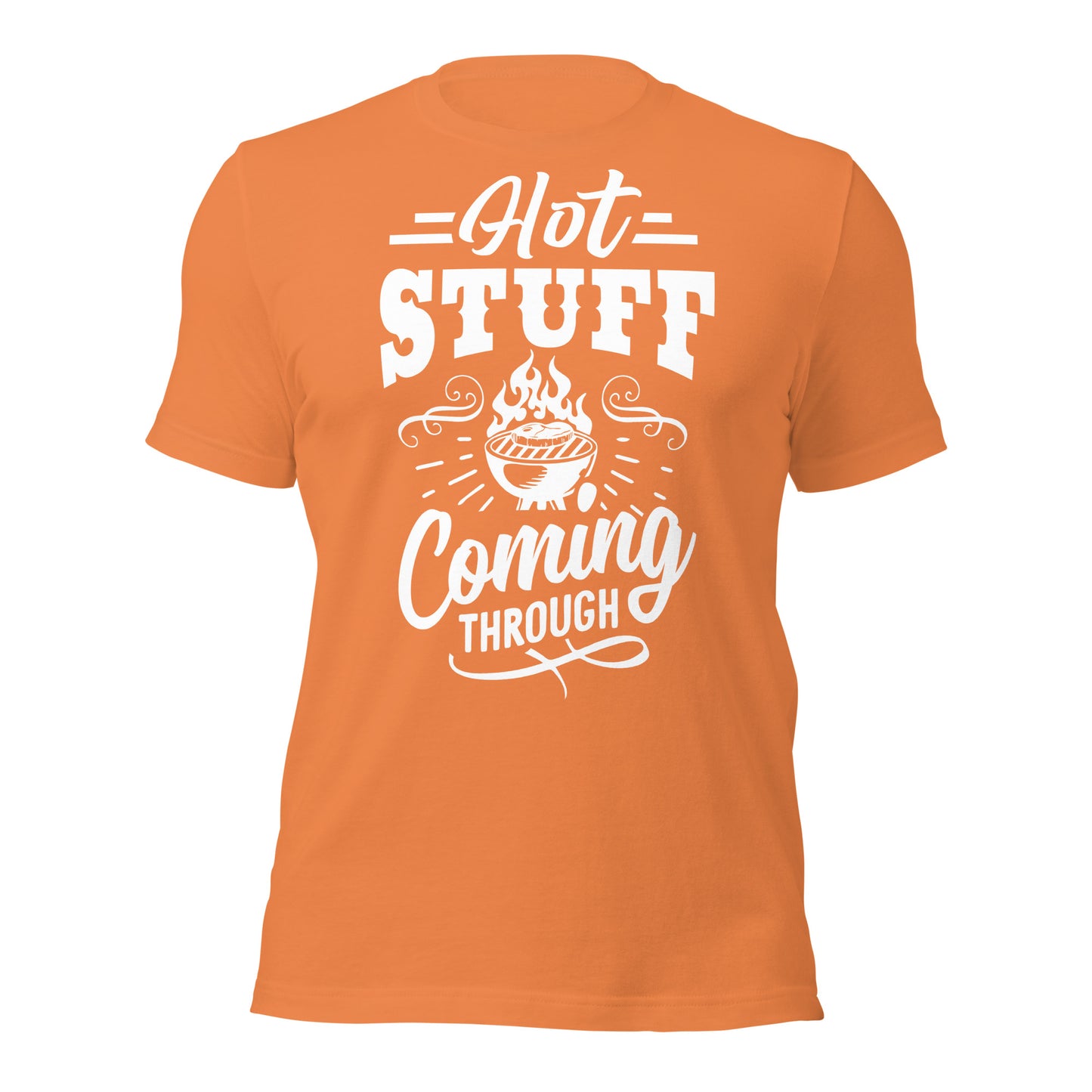 Hot Stuff Coming Through T-Shirt – Funny BBQ & Grill Master Tee