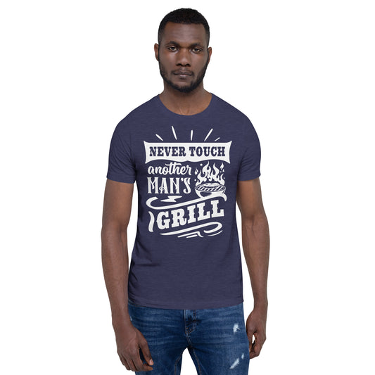 Never Touch Another Man's Grill Funny BBQ Shirt Unisex t-shirt