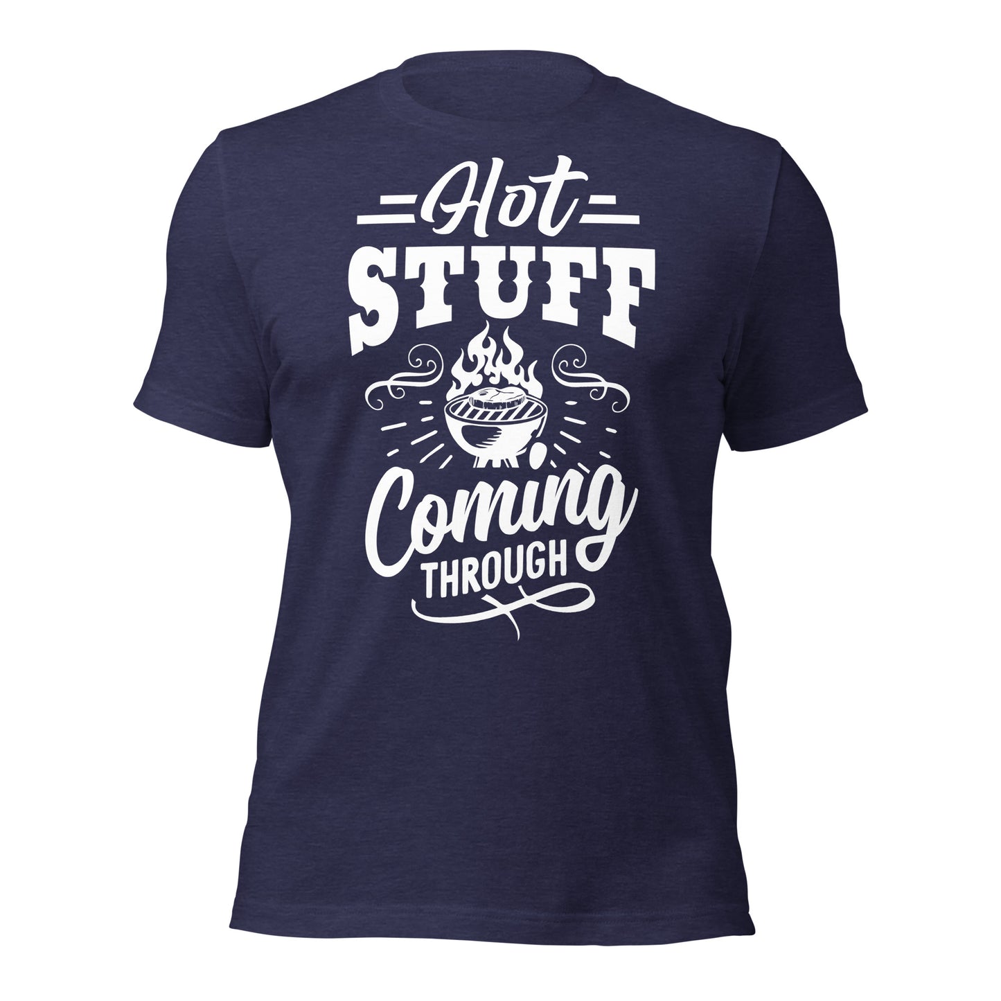 Hot Stuff Coming Through T-Shirt – Funny BBQ & Grill Master Tee