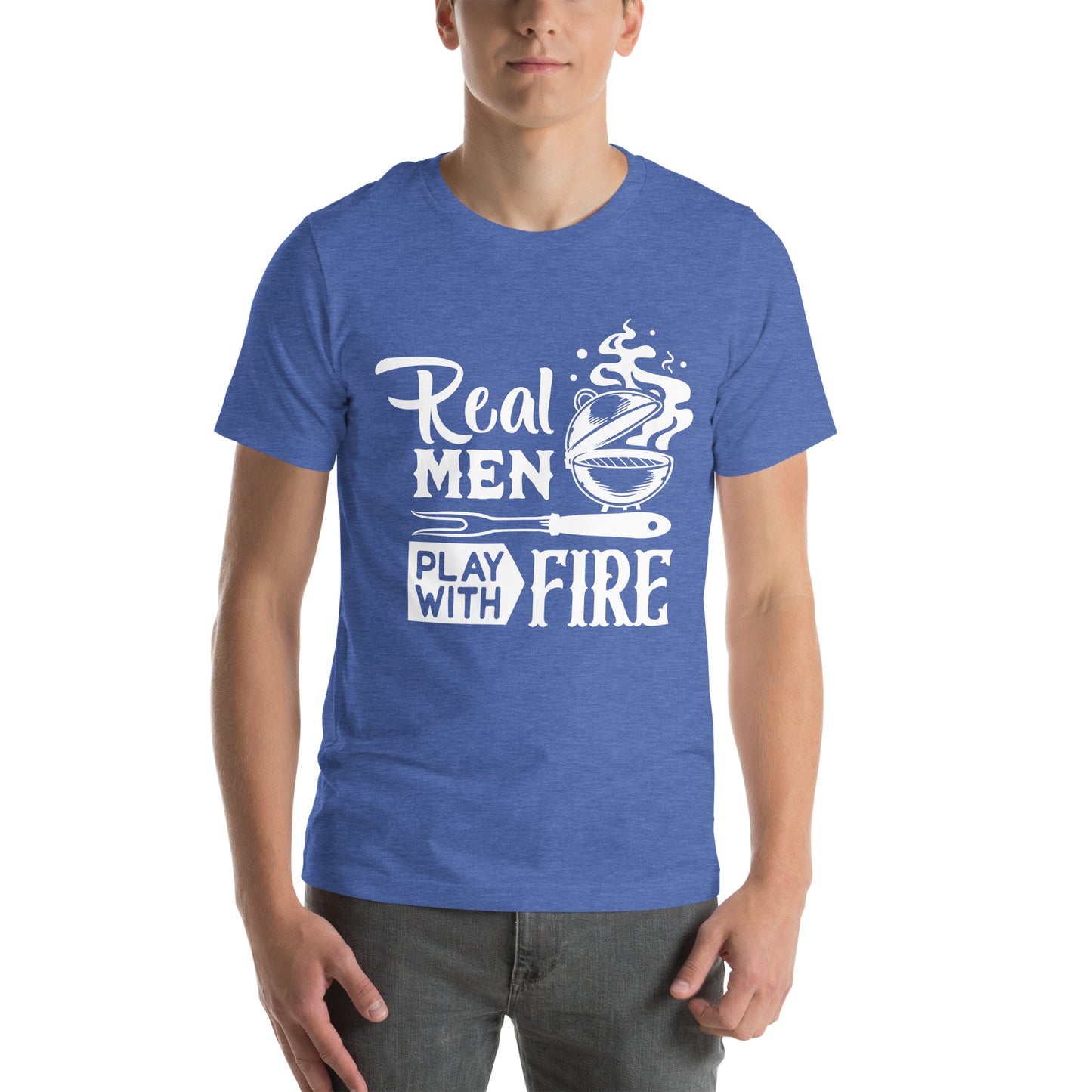 Real Men Play With Fire Funny BBQ Shirt Unisex t-shirt