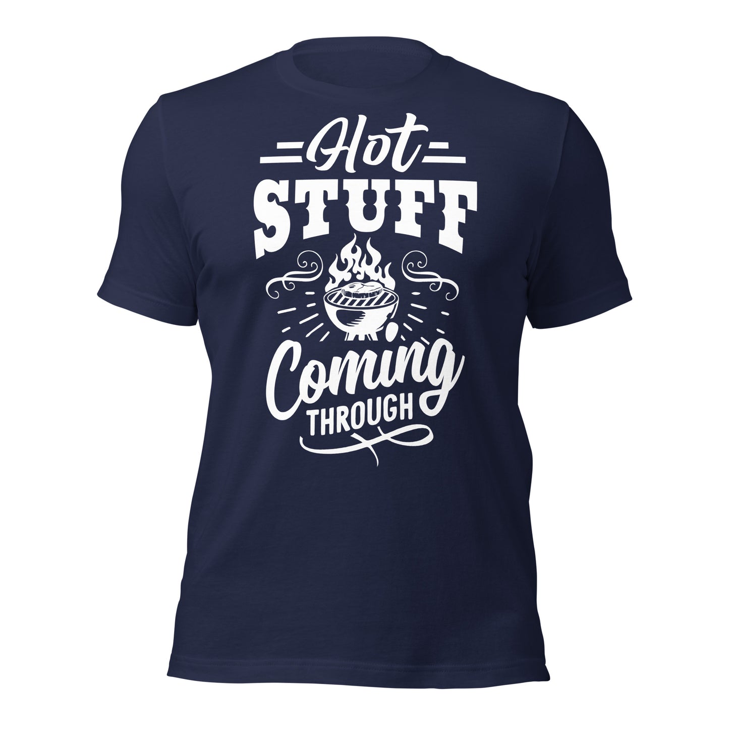 Hot Stuff Coming Through T-Shirt – Funny BBQ & Grill Master Tee