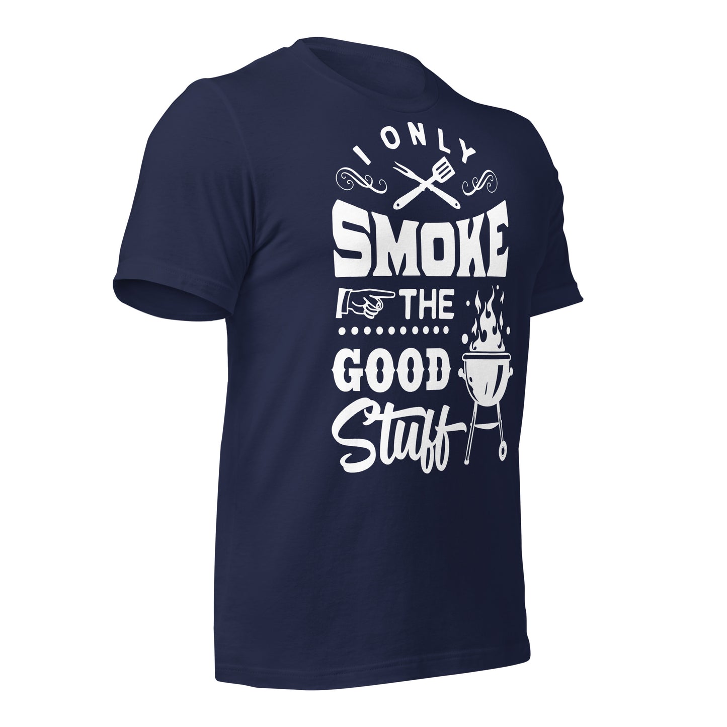 I Only Smoke the Good Stuff BBQ T-shirt – Comfortable & Stylish Tee for BBQ Lovers