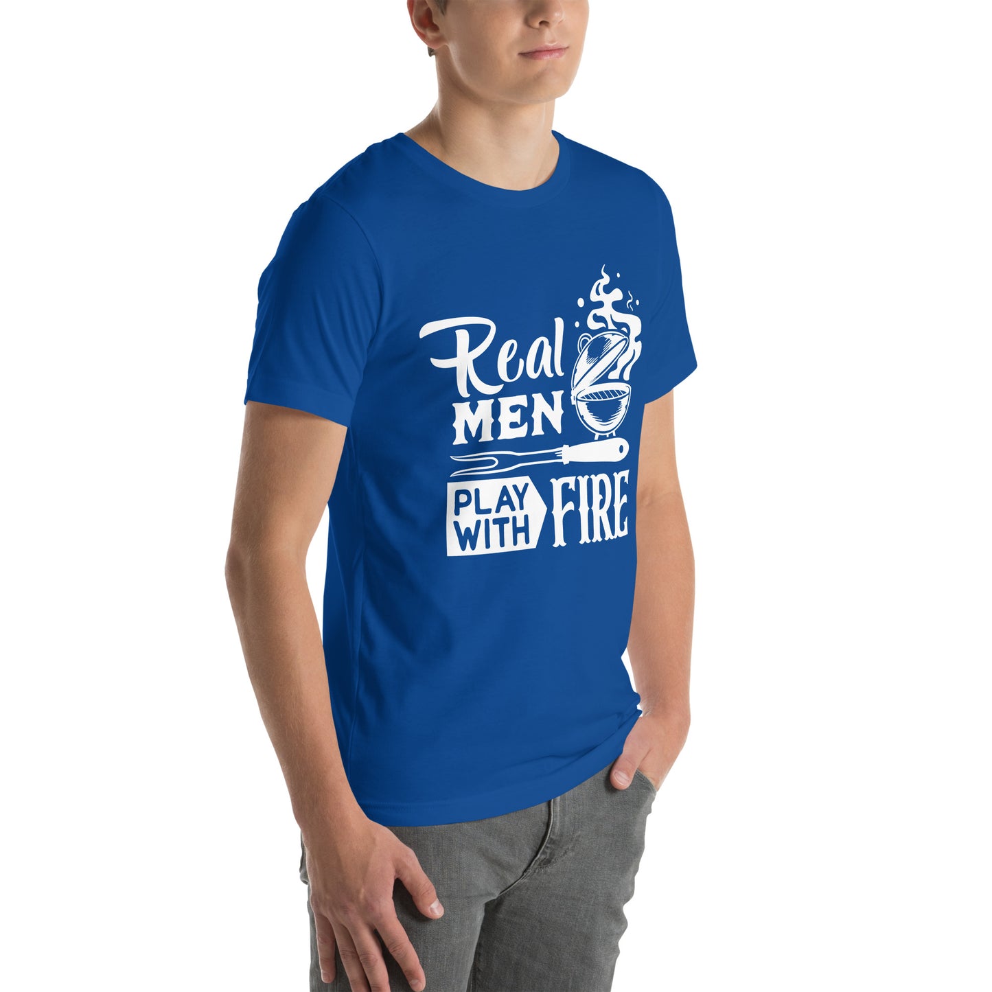 Real Men Play With Fire Funny BBQ Shirt Unisex t-shirt