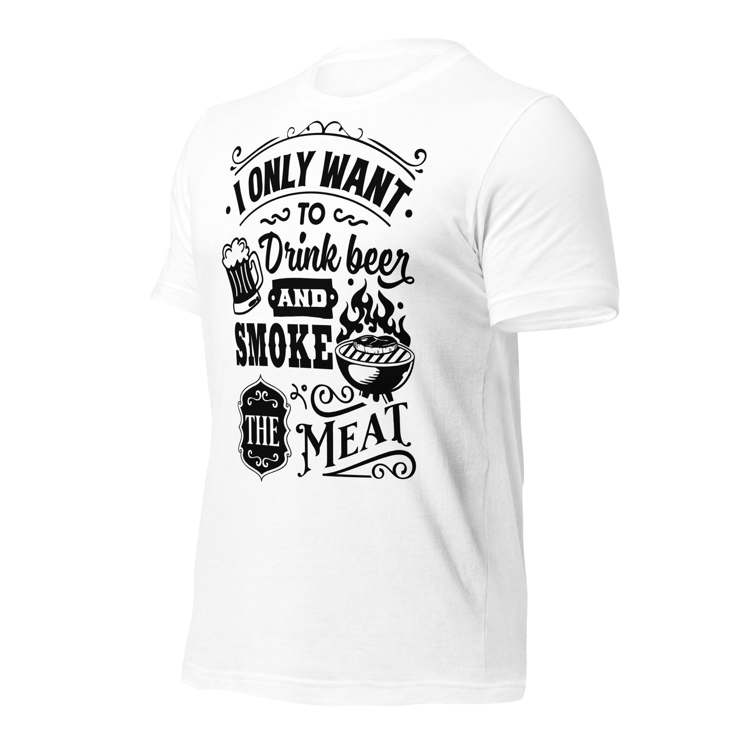 Bright I Only Want to Drink Beer and Smoke Meat BBQ Unisex t-shirt