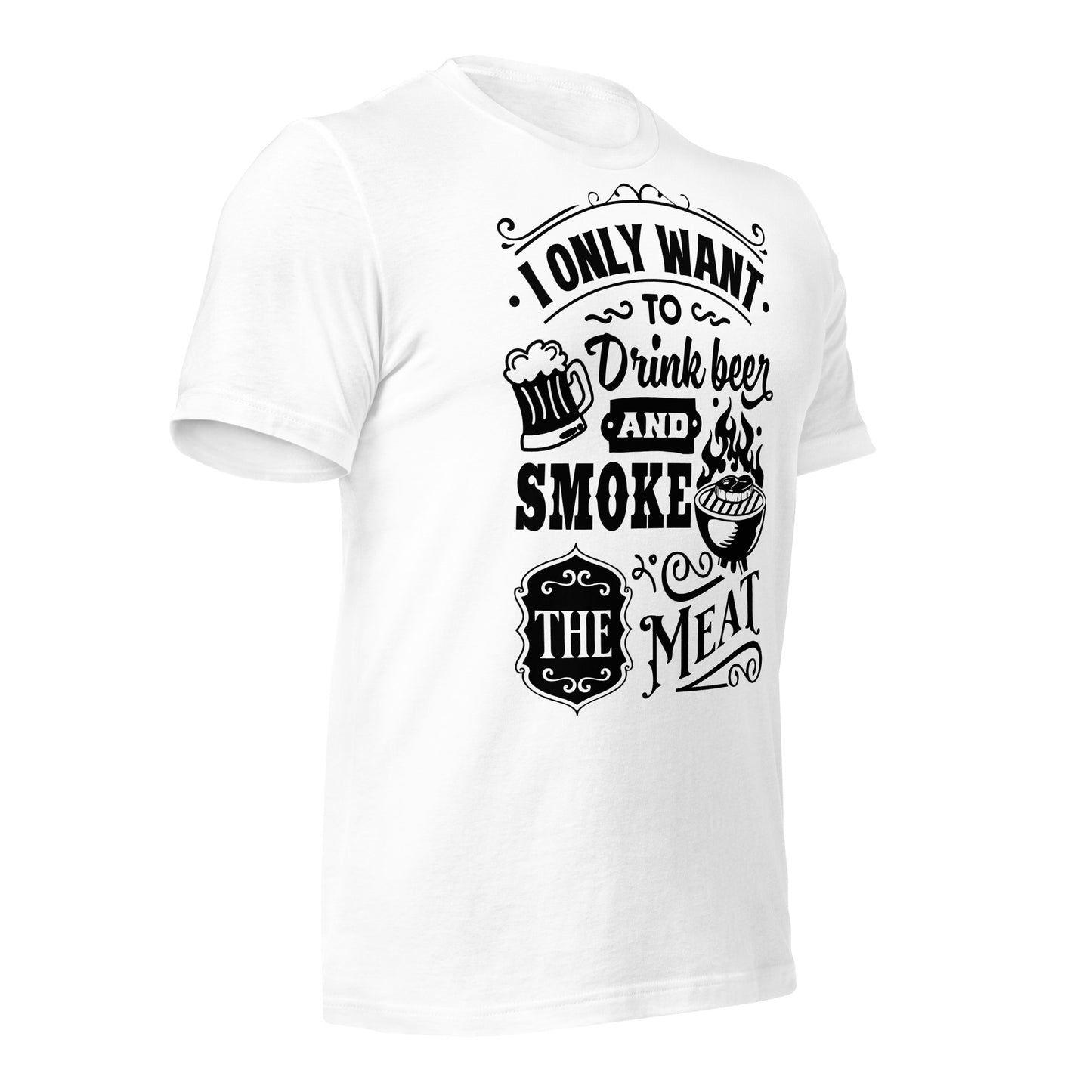 Bright I Only Want to Drink Beer and Smoke Meat BBQ Unisex t-shirt