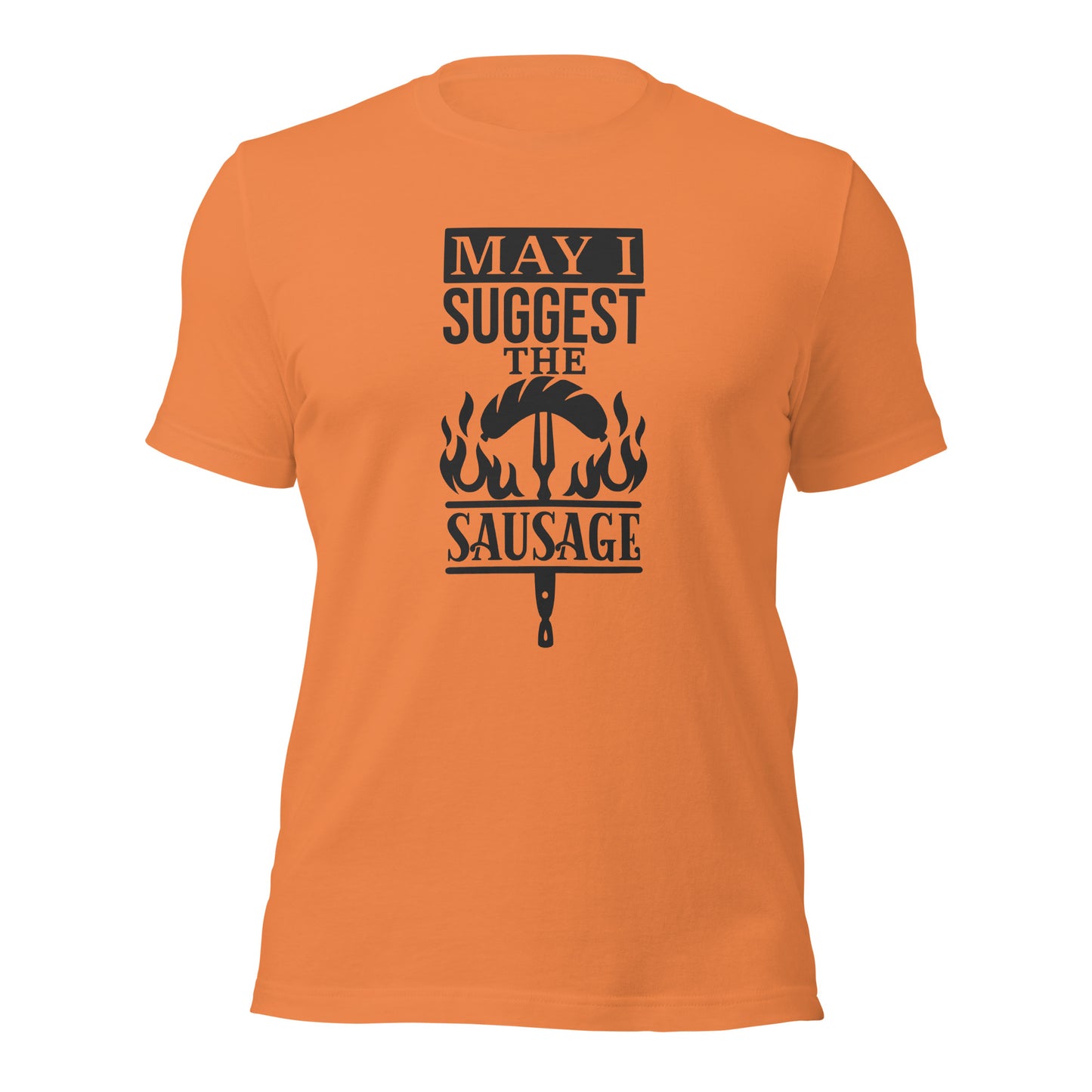 May I Suggest the Sausage? – Funny BBQ T-Shirt for Grill Masters & Meat Lovers