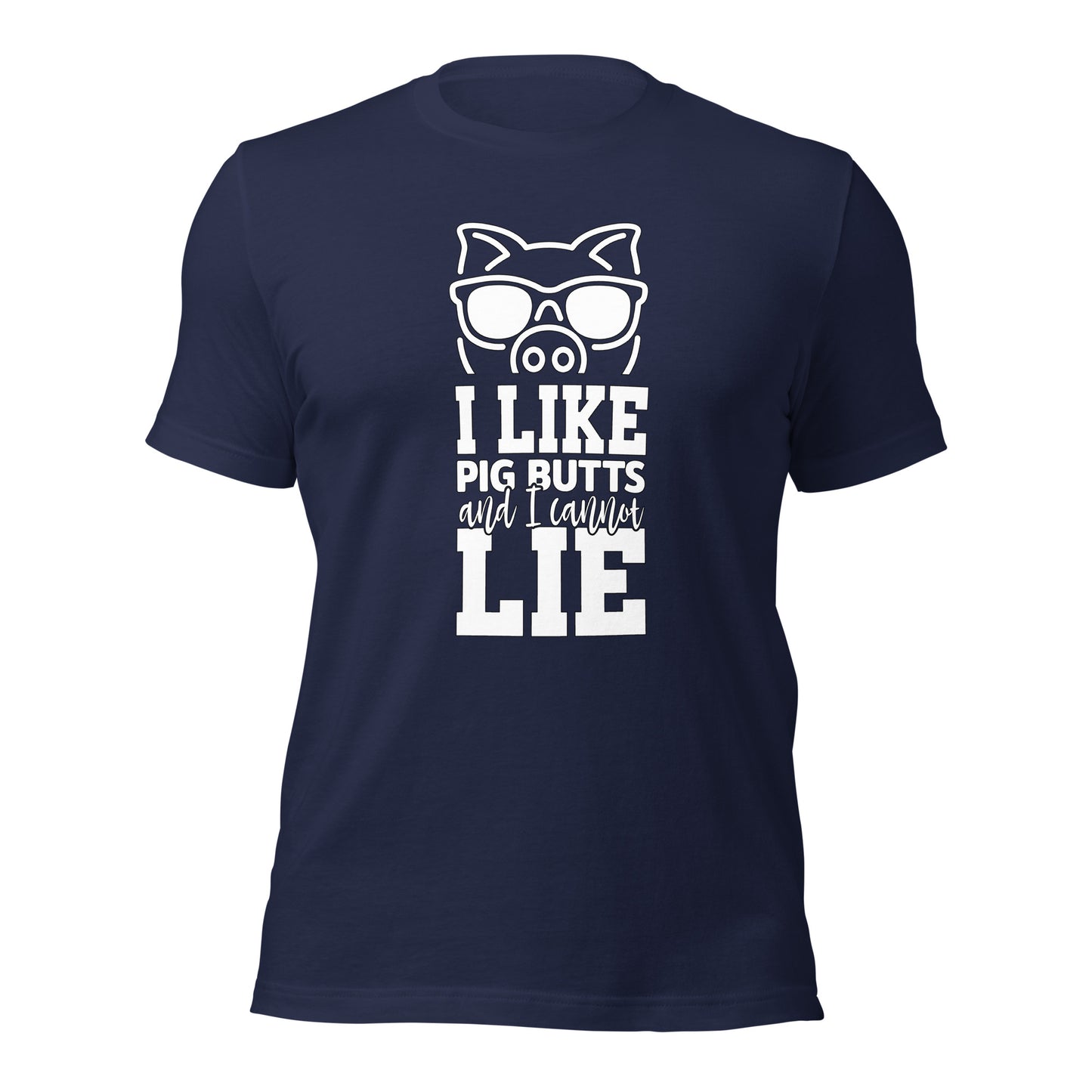 I Like Pig Butts and I Cannot Lie – Funny BBQ T-Shirt for Meat Lovers